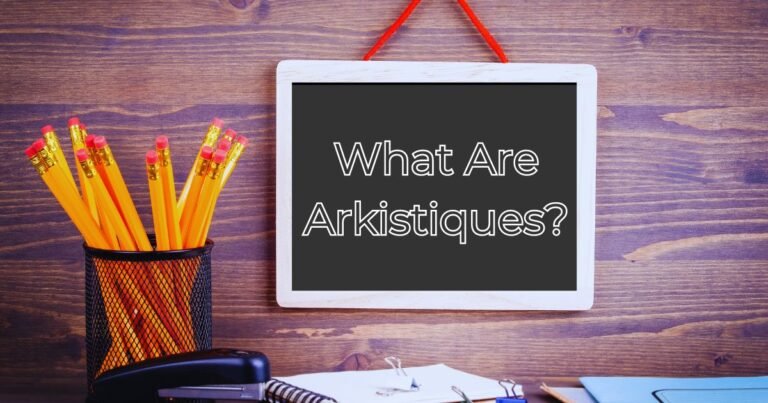 What-Are-Arkistiques